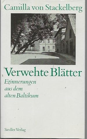 Verwehte Blatter: Erinnerungen aus dem alten Baltikum (German Edition)