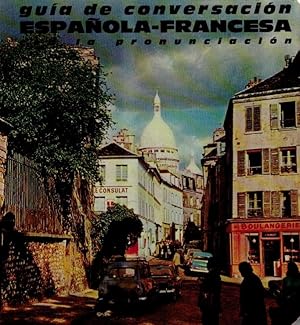 Immagine del venditore per Guia de conversacin espaola-francesa con la pronunciacin, un compendio gramatical y mapas venduto da Librera Dilogo