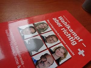 Seller image for Wahlkampf - aber richtig: Fnf erfolgreiche Kampagnen unter der Lupe Taschenbuch for sale by suspiratio - online bcherstube