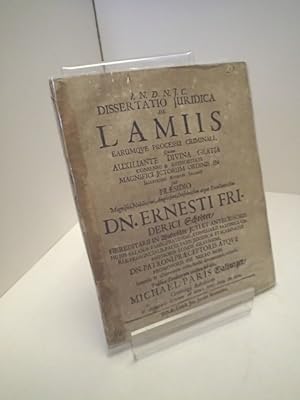 Dissertatio Juridica De Lamiis Earumqve Processu Criminali: Dissertatio Juridica De Lamiis Earumq...