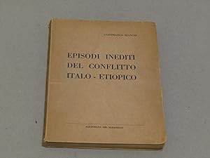 Imagen del vendedor de EPISODI INEDITI E CIRCOSTANZE INTERNAZIONALI DEL CONFLITTO ITALO - ETIOPICO a la venta por Amarcord libri