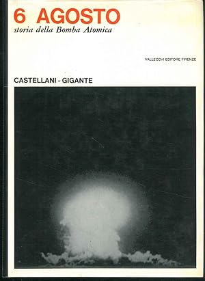 6 Agosto. Storia della bomba atomica.