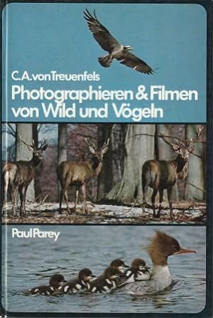 Seller image for Photographieren und Filmen von Wild und Vgeln. for sale by Versandantiquariat Dr. Uwe Hanisch