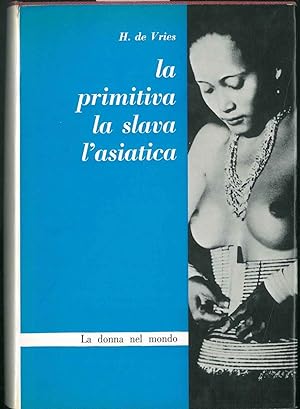 La Donna presso i popoli primitivi. L'asiatica, la slava. Traduzione di G. Gentilli.