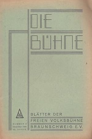 Die Bühne. Nummer 5, Dezember 1930, VII. Jahrgang. Blätter der Freien Volksbühne Braunschweig e. V.