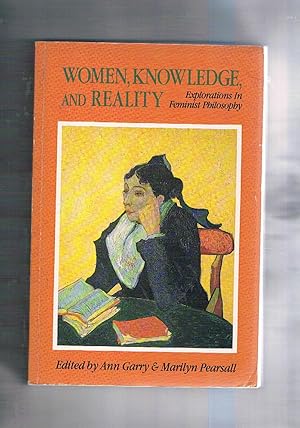 Immagine del venditore per Women Knowledge and Reality. Explorations in Feminist Philosophy. venduto da Libreria Gull