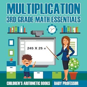 Seller image for Multiplication 3rd Grade Math Essentials Children's Arithmetic Books (Paperback or Softback) for sale by BargainBookStores
