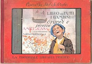 Amici di Casa. Libro per tutti i bambini grandi e piccini. Illustrationi di Marina Battigelli.