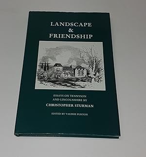 Seller image for Landscape and Friendship - Essays on Tennyson and Lincolnshire for sale by CURIO