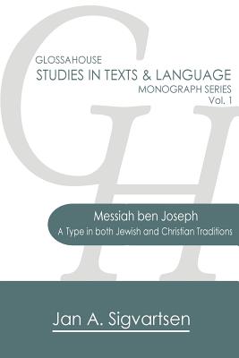 Immagine del venditore per Messiah ben Joseph: A Type in both Jewish and Christian Traditions (Paperback or Softback) venduto da BargainBookStores