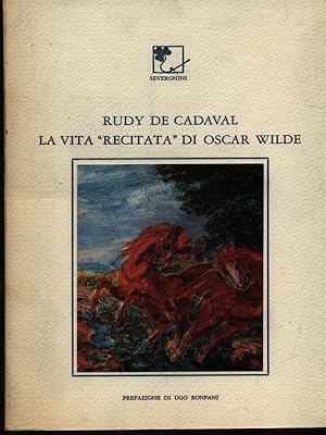 Seller image for La vita recitata di Oscar Wilde for sale by Miliardi di Parole