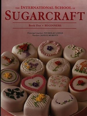 Immagine del venditore per The international school of Sugarcraft book one: Beginners venduto da Miliardi di Parole