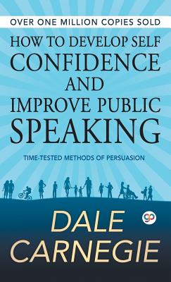 Imagen del vendedor de How to Develop Self Confidence and Improve Public Speaking (Hardback or Cased Book) a la venta por BargainBookStores
