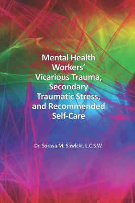 Seller image for Mental Health Workers' Vicarious Trauma, Secondary Traumatic Stress, and Self-Care (Paperback or Softback) for sale by BargainBookStores