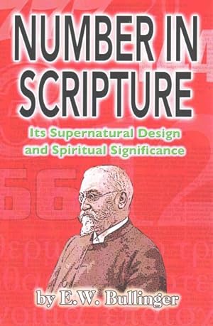 Seller image for Number in Scripture : Its Supernatural Design and Spiritual Significance for sale by GreatBookPrices