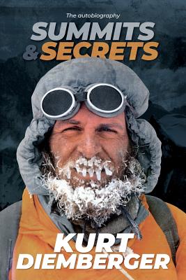 Seller image for Summits and Secrets: The Kurt Diemberger Autobiography (Paperback or Softback) for sale by BargainBookStores