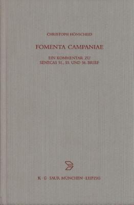 Bild des Verkufers fr Fomenta Campaniae. Ein Kommentar zu Senecas 51., 55. und 56. Brief. zum Verkauf von Antiquariat Jenischek