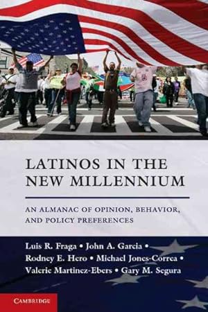 Immagine del venditore per Latinos in the New Millennium : An Almanac of Opinion, Behavior, and Policy Preferences venduto da GreatBookPrices