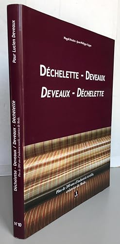 Bild des Verkufers fr Dchelette - Deveaux / Deveaux - Dchelette : Plus de 200 ans d'industrie textile cratrice de Mode zum Verkauf von Librairie Thot