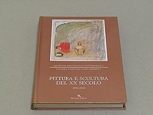 Pittura e Scultura del XX Secolo 1894-1910 nelle collezioni della Galleria Nazionale d'Arte Moder...