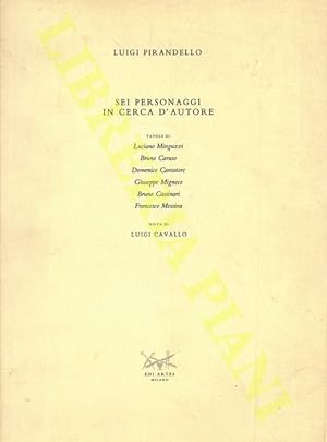 Immagine del venditore per Sei personaggi in cerca d'autore. Nota di Luigi Cavallo. venduto da Libreria Piani