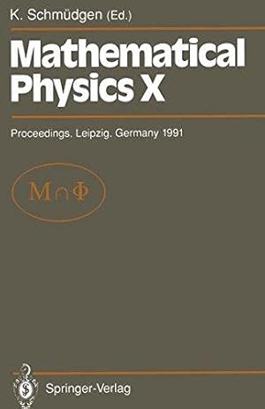 Mathematical Physics X: Proceedings of the Xth Congress on Mathematical Physics, Held at Leipzig,...