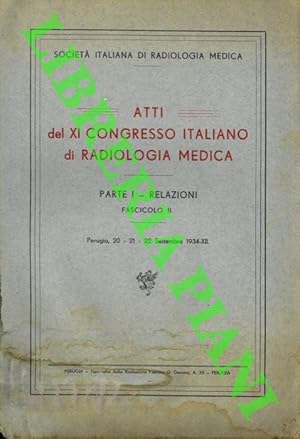 Seller image for Atti del XI Congresso Italiano di Radiologia Medica. Parte I. Relazioni. Fascicolo II. Radioterapia dell'encefalo. for sale by Libreria Piani