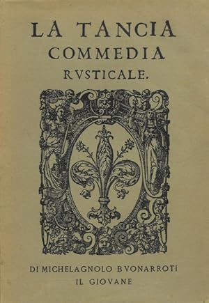 Seller image for La Tancia. Commedia rusticale. for sale by Libreria Piani
