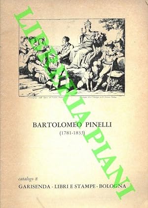 Il costume popolare italiano nelle incisioni di Bartolomeo Pinelli. Catalogo 8. Novembre 1975.
