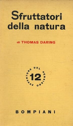 Sfruttatori della natura.