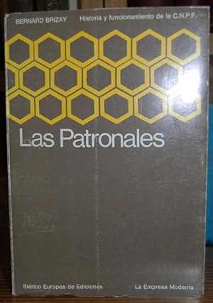 Image du vendeur pour LAS PATRONALES. "HISTORIA Y FUNCIONAMIENTO DE LA CNPF" mis en vente par Fábula Libros (Librería Jiménez-Bravo)