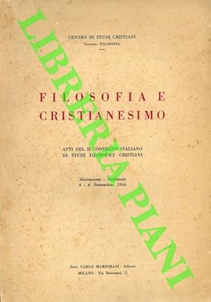 Filosofia e cristianesino. Atti del II Convegno Italiano di Studi Filosofici cristiani. Aloisianu...