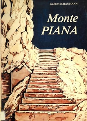Monte Piana. Storia, escursioni e paesaggio. Museo all'aperto degli anni 1915 - 1917.