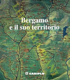 Bergamo e il suo territorio.