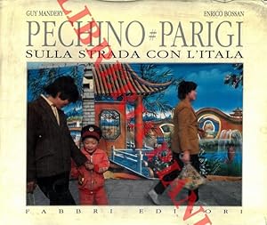 Seller image for Pechino-Parigi. Sulla strada con l'Italia. for sale by Libreria Piani