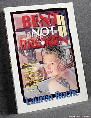 Immagine del venditore per Bent Not Broken venduto da BookLovers of Bath