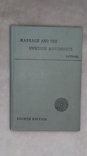 Massage and the Original Swedish Movements: Their Application to Various Diseases of the Body.