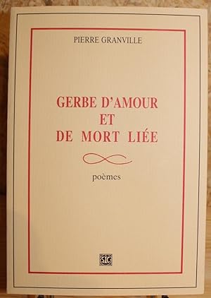 Bild des Verkufers fr Gerbe d Amour et de Mort lie. Pomes. zum Verkauf von Bouquinerie Aurore (SLAM-ILAB)