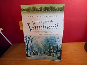 SUR LA ROUTE DE VAUDREUIL, FELIX LECLERC,MAURICE DUPLESSIS,JACQUES NORMAND, GUY GODIN, PIERRE PEL...