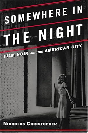 Imagen del vendedor de Somewhere in the Night: Film Noir and the American City a la venta por Cher Bibler