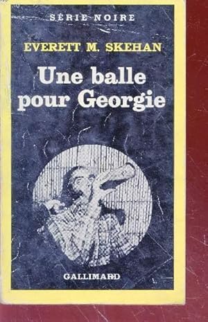 Image du vendeur pour Une balle pour Georgie collection srie noire n1756 mis en vente par Le-Livre