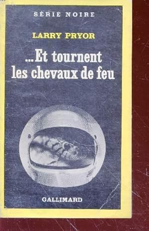 Seller image for Et tournent les chevaux de feu collection srie noire n1732 for sale by Le-Livre