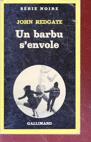 Bild des Verkufers fr Un barbu s'envole collection srie noire n1766 zum Verkauf von Le-Livre