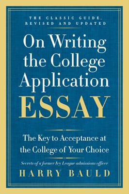 Seller image for On Writing the College Application Essay: The Key to Acceptance at the College of Your Choice (Paperback or Softback) for sale by BargainBookStores