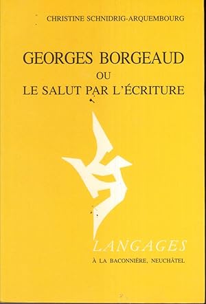 Georges Borgeaud, ou Le salut par l'écriture