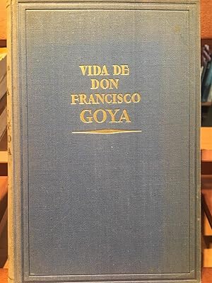 Imagen del vendedor de VIDA DE FRANCISCO DE GOYA Y LUCIENTES a la venta por Antigua Librera Canuda