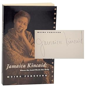 Seller image for Jamaica Kincaid: Where the Land Meets the Body (Signed First Edition) for sale by Jeff Hirsch Books, ABAA