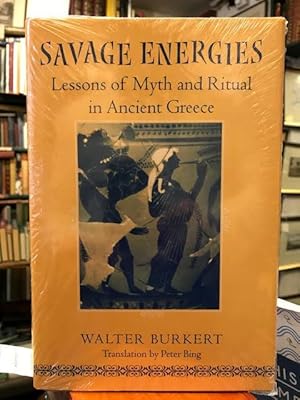 Imagen del vendedor de Savage Energies : Lessons of Myth and Ritual in Ancient Greece a la venta por Foster Books - Stephen Foster - ABA, ILAB, & PBFA