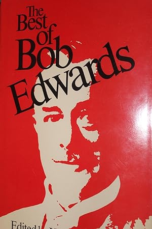 Seller image for The Best of Bob Edwards for sale by Wagon Tongue Books