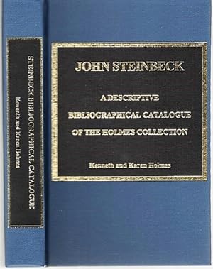 JOHN STEINBECK: A DESCRIPTIVE BIBLIOGRAPHICAL CATALOGUE OF THE COLLECTION OF MR. & MRS. KENNETH H...